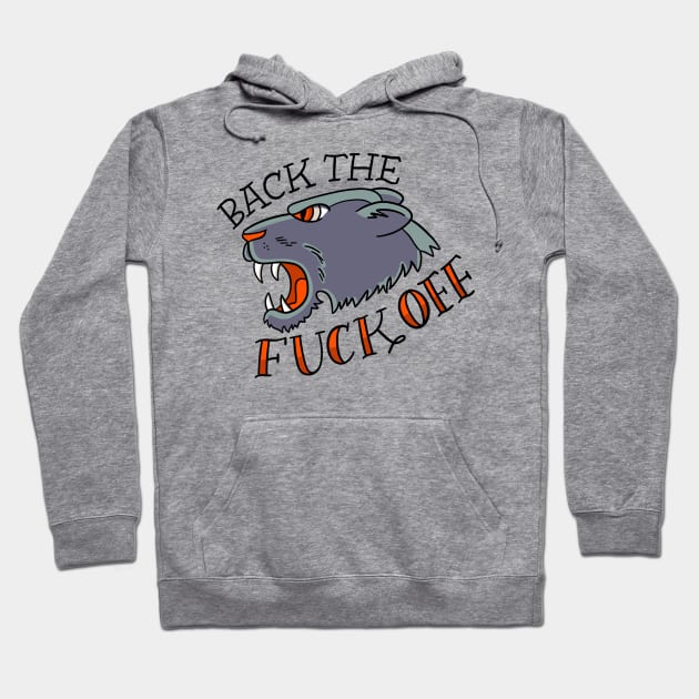 Back the Fuck Off Hoodie by CynthiaF